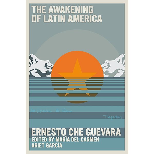 The Awakening of Latin America / The Che Guevara Library, Ernesto Che Guevara