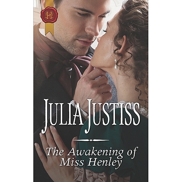 The Awakening of Miss Henley / The Cinderella Spinsters, Julia Justiss