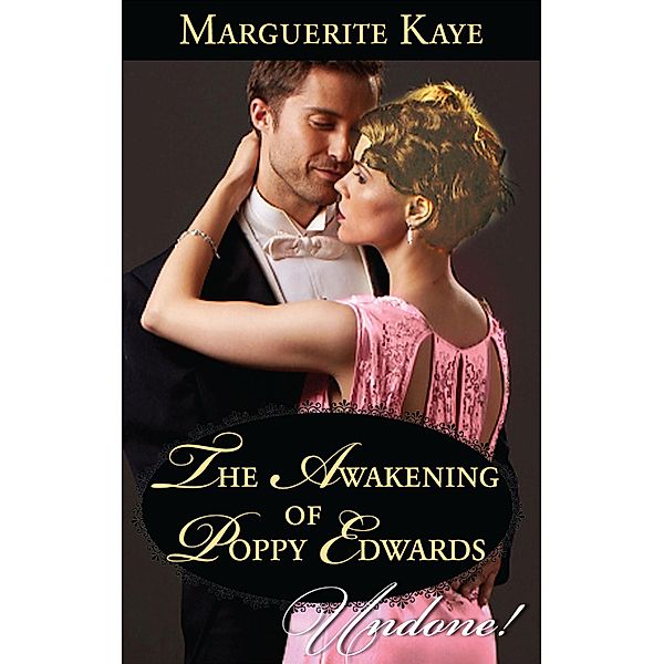 The Awakening Of Poppy Edwards (Mills & Boon Historical Undone) (A Time for Scandal, Book 2) / Mills & Boon Historical Undone, Marguerite Kaye