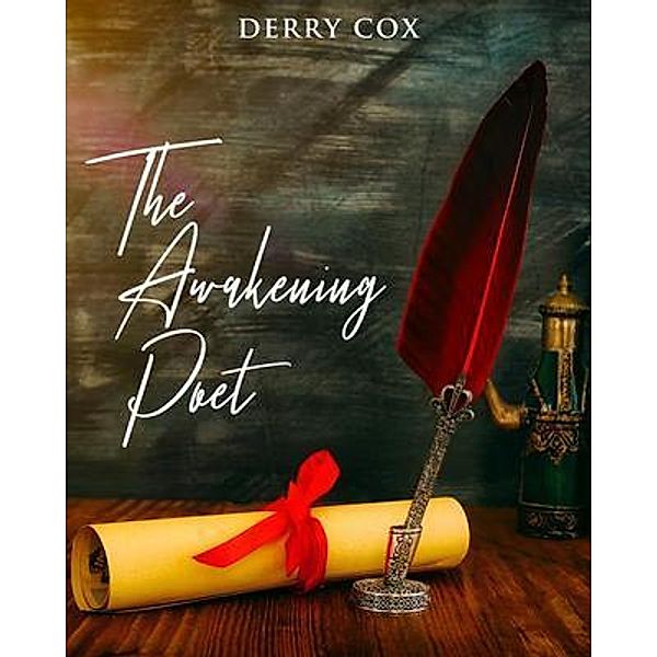 THE AWAKENING POET, Derry Cox