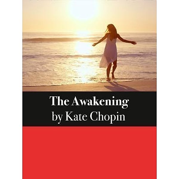 The Awakening / SC Active Business Development SRL, Kate Chopin
