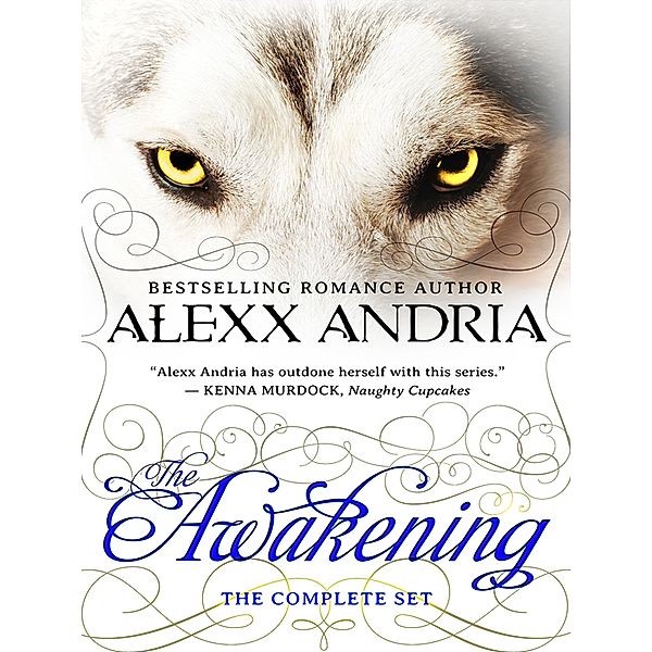 The Awakening (The Complete Set), Alexx Andria