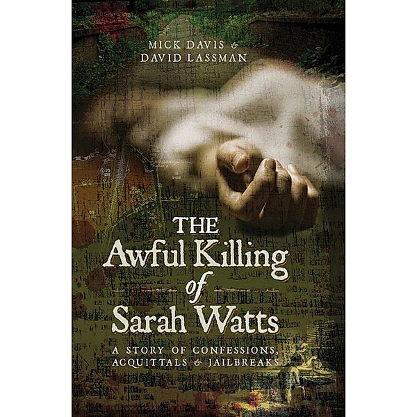 The Awful Killing of Sarah Watts, David Lassman, Mick Davis