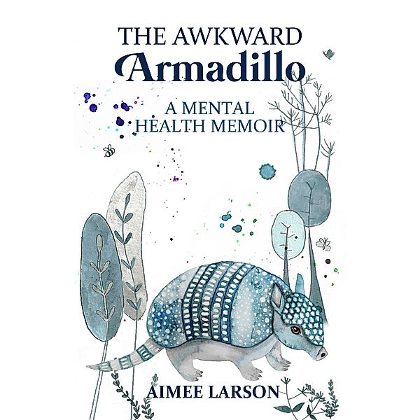 The Awkward Armadillo / Aimee Larson, Aimee Larson