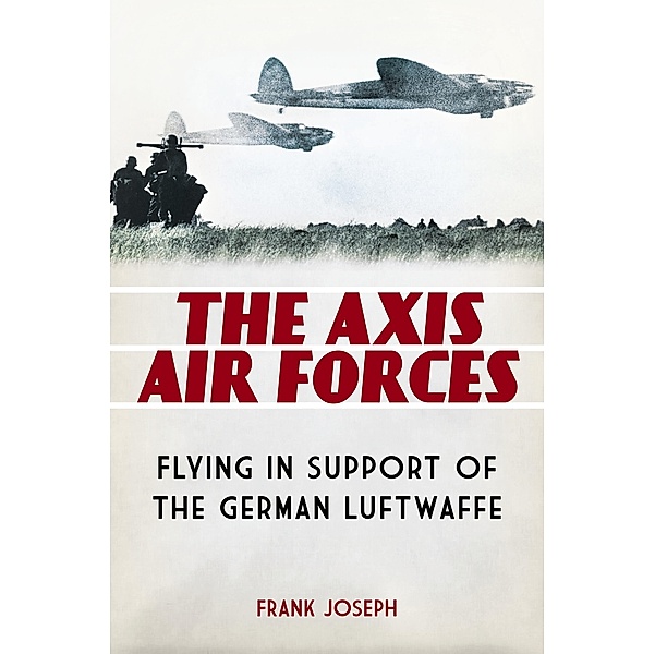 The Axis Air Forces, Frank Joseph