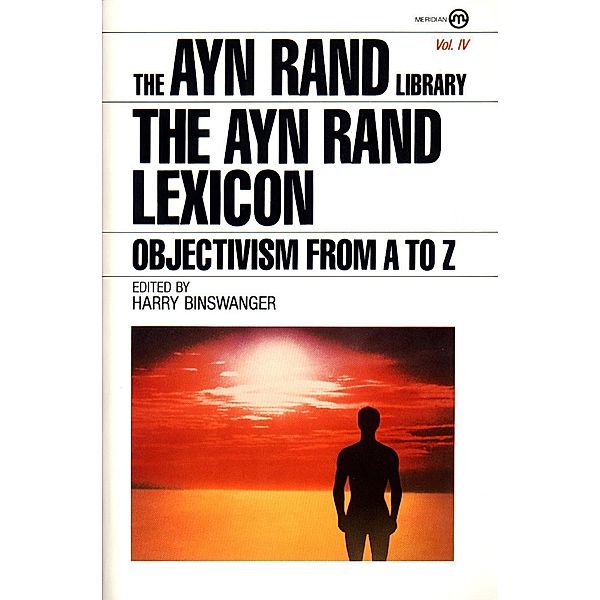 The Ayn Rand Lexicon / Ayn Rand Library Bd.4, Ayn Rand