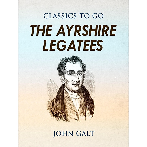 The Ayrshire Legatees, John Galt