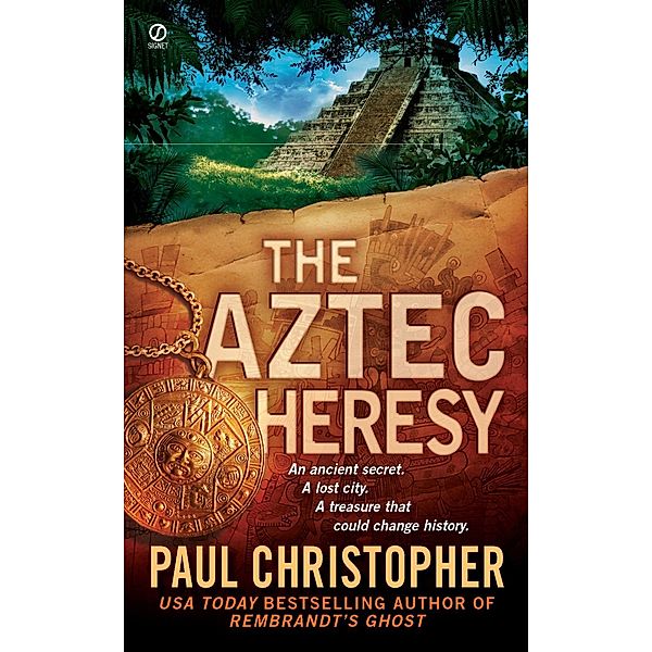 The Aztec Heresy / A Finn Ryan Novel Bd.4, Paul Christopher