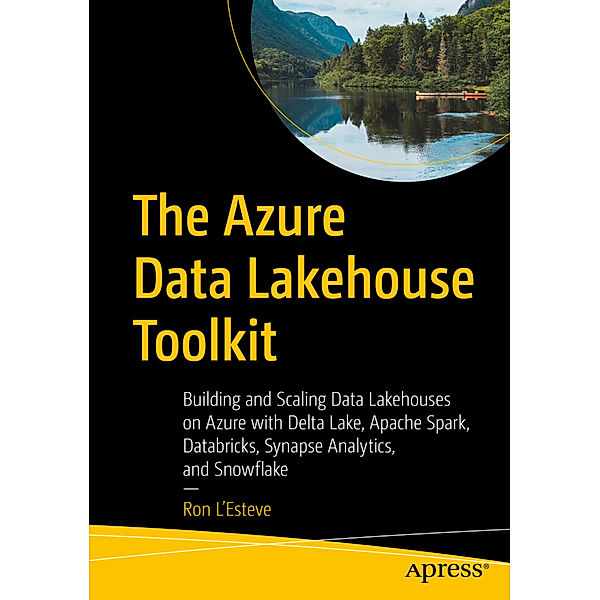 The Azure Data Lakehouse Toolkit, Ron L'Esteve