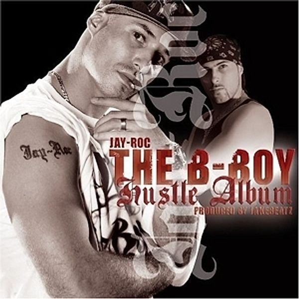 The B-Boy Hustle Album, Jay-roc