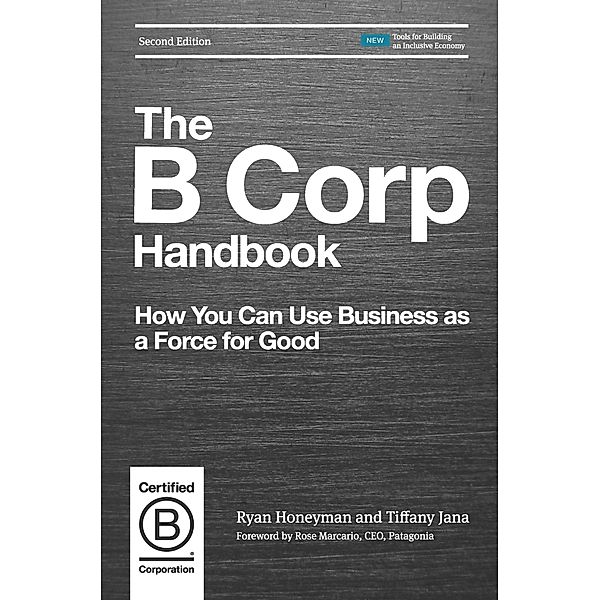 The B Corp Handbook, Second Edition, Ryan Honeyman, Tiffany Jana