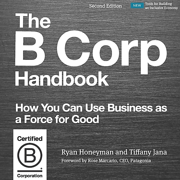 The B Corp Handbook, Second Edition, Ryan Honeyman, Tiffany Jana