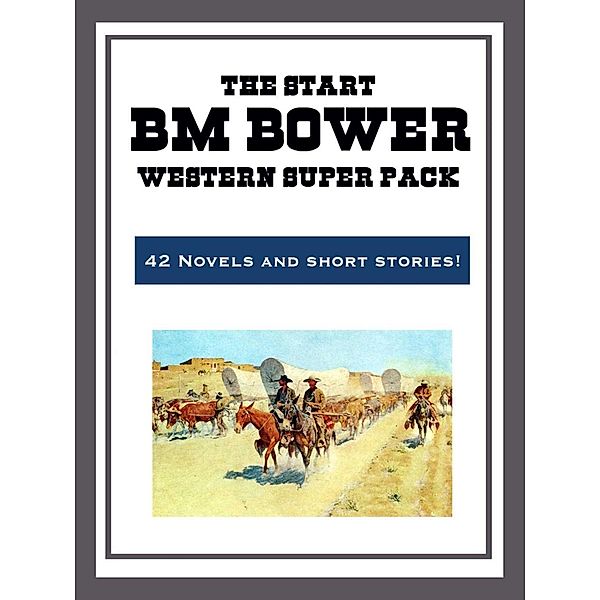 The B.M. Bower Western Super Pack, B. M. Bower
