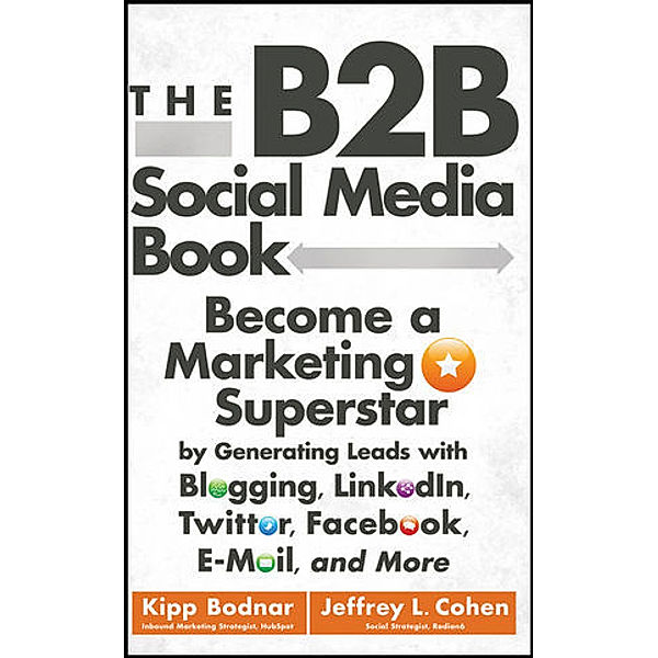 The B2B Social Media Book, Kipp Bodnar, Jeffrey L. Cohen