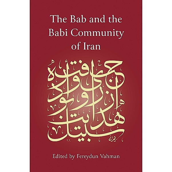 The Bab and the Babi Community of Iran, Fereydun Vahman