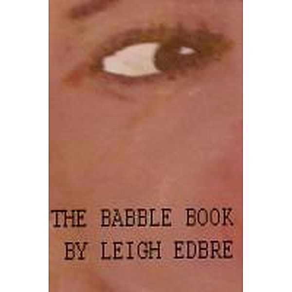 The  Babble Book, Leigh Edbre