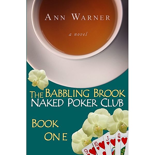 The Babbling Brook Naked Poker Club: Book One, Ann Warner