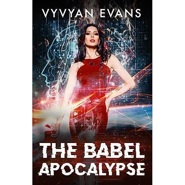 The Babel Apocalypse / Songs of the Sage Bd.1, Vyvyan Evans