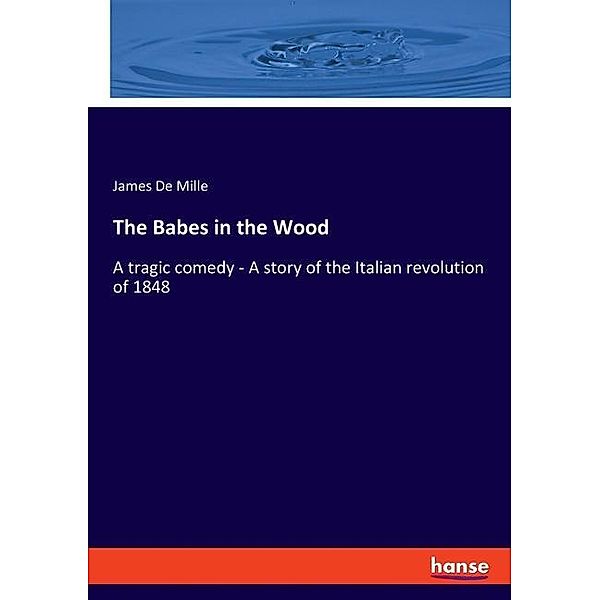 The Babes in the Wood, James De Mille