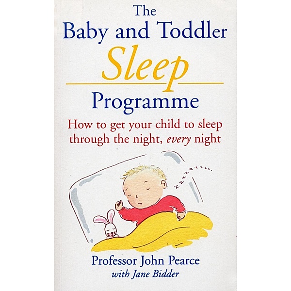 The Baby And Toddler Sleep Programme, john With Jane Bidder Pearce