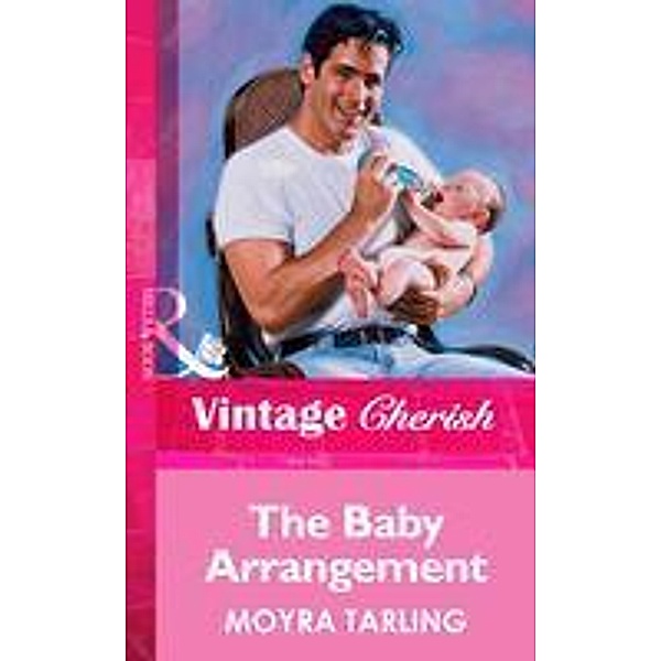 The Baby Arrangement (Mills & Boon Vintage Cherish) / Mills & Boon Vintage Cherish, Moyra Tarling