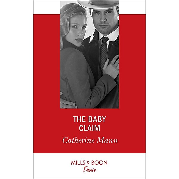 The Baby Claim / Alaskan Oil Barons Bd.1, Catherine Mann