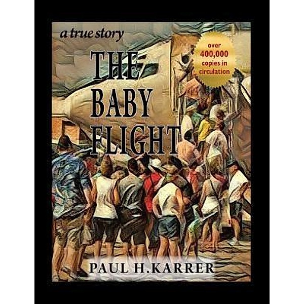 The Baby Flight / Paul H. Karrer, Paul H. Karrer