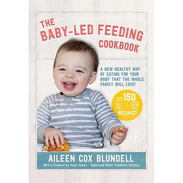 The Baby Led Feeding Cookbook, Aileen Cox Blundell