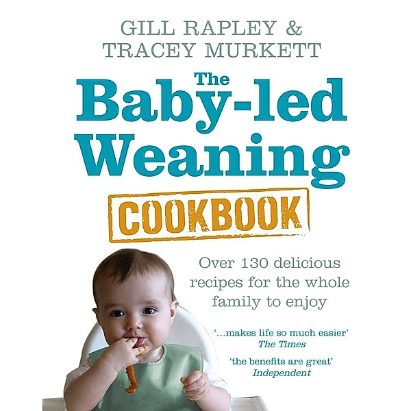 The Baby-led Weaning Cookbook, Gill Rapley, Tracey Murkett
