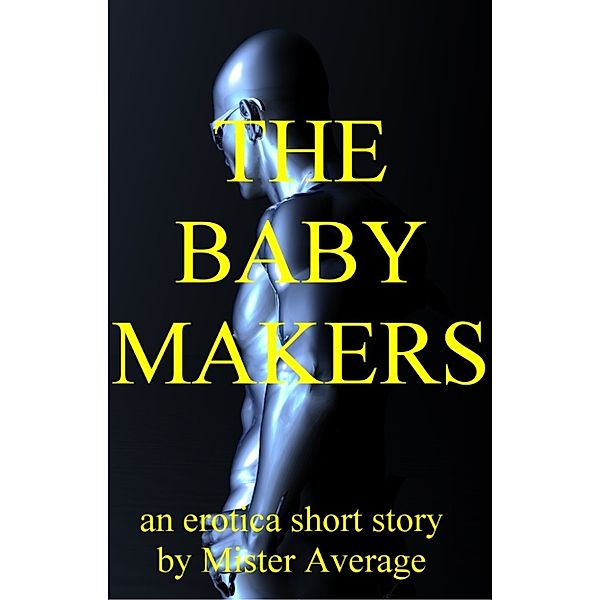 The Baby Makers, Mister Average