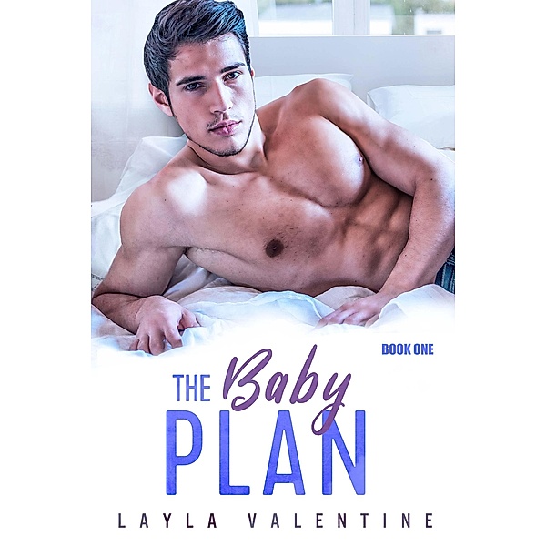 The Baby Plan / The Baby Plan, Layla Valentine