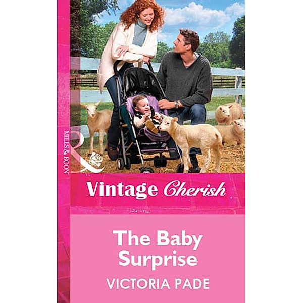 The Baby Surprise (Mills & Boon Vintage Cherish) / Mills & Boon Vintage Cherish, Victoria Pade