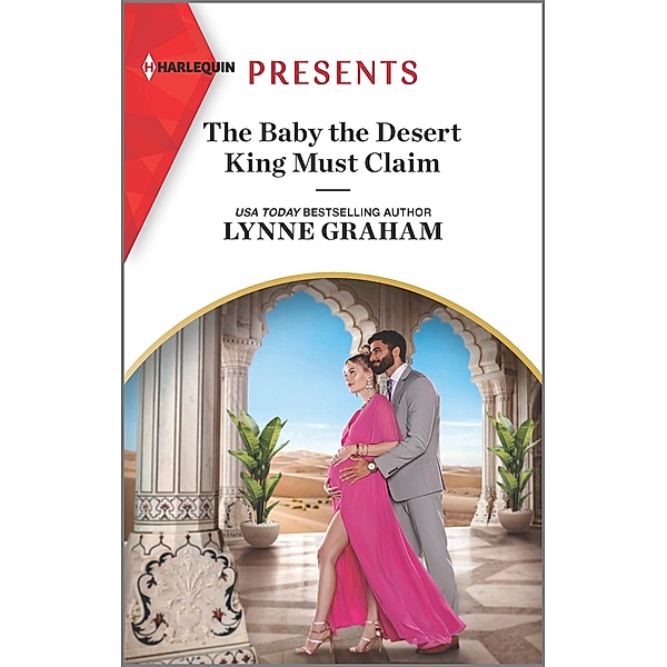 The Baby the Desert King Must Claim, Lynne Graham