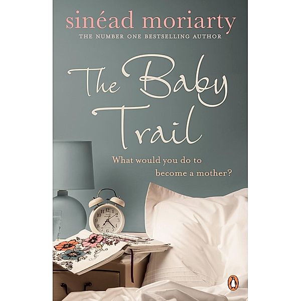 The Baby Trail / The Baby Trail series Bd.1, Sinéad Moriarty