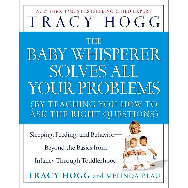 The Baby Whisperer Solves All Your Problems, Tracy Hogg, Melinda Blau