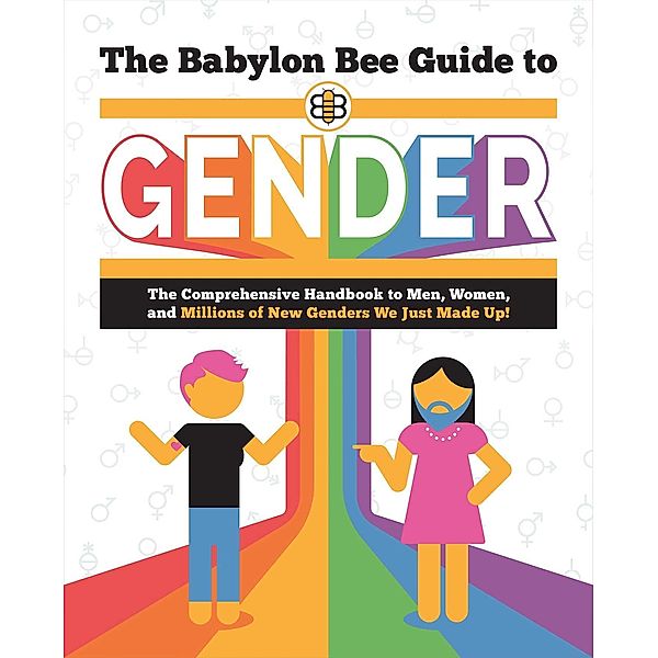 The Babylon Bee Guide to Gender, Babylon Bee