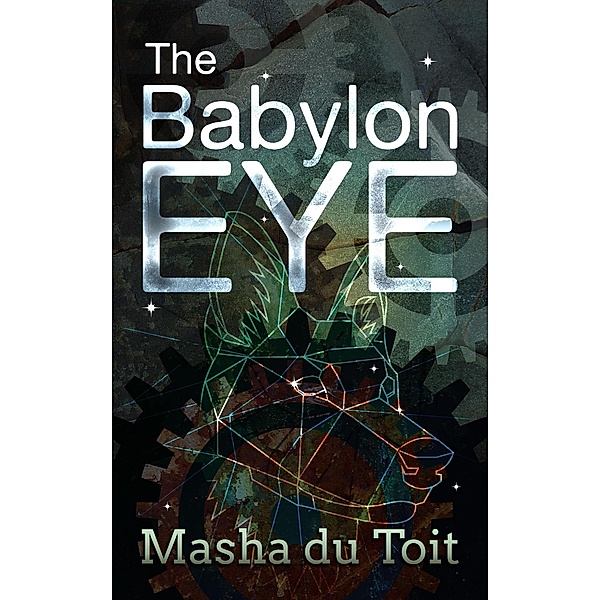 The Babylon Eye (Linked Worlds, #1) / Linked Worlds, Masha du Toit