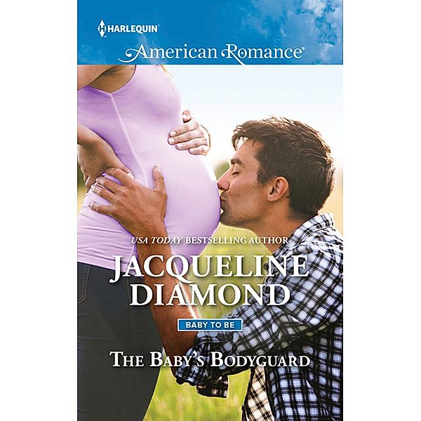 The Baby's Bodyguard (Mills & Boon American Romance) / Mills & Boon American Romance, Jacqueline Diamond