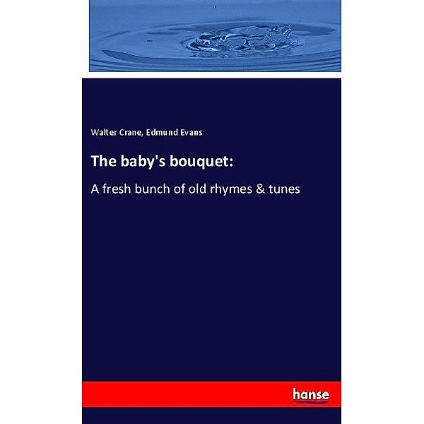 The baby's bouquet:, Walter Crane, Edmund Evans