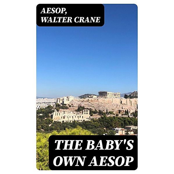 The Baby's Own Aesop, Aesop, Walter Crane