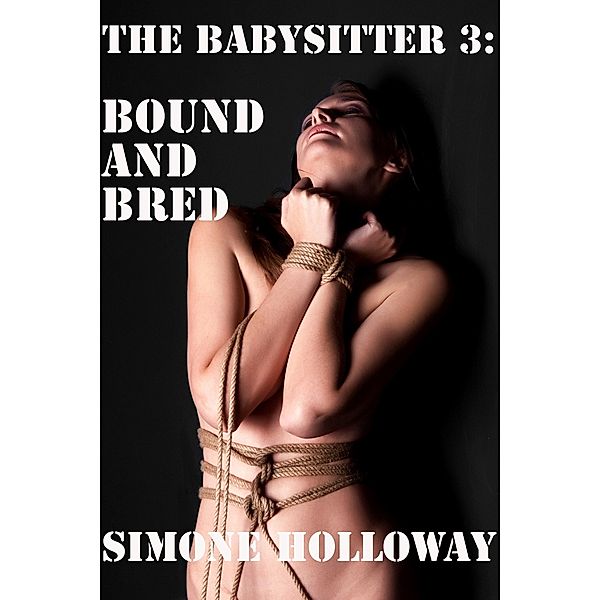 The Babysitter 3: Bound And Bred / The Babysitter, Simone Holloway