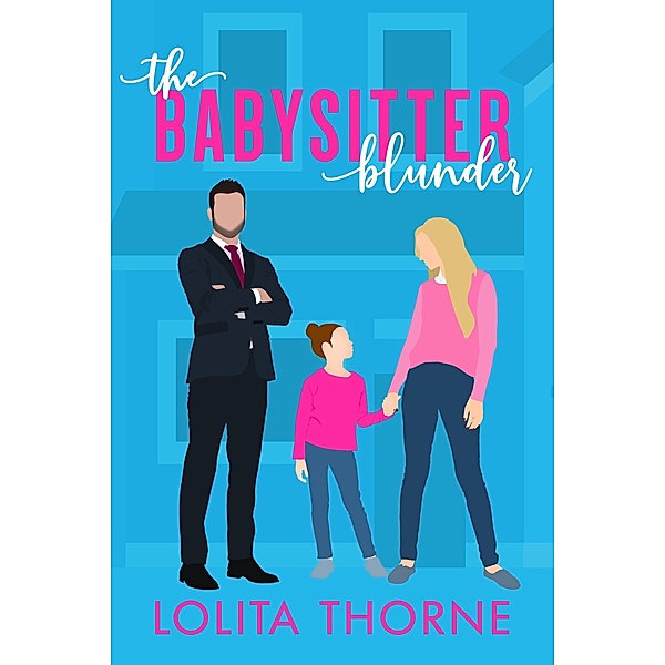 The Babysitter Blunder (Hibiscus Bay) / Hibiscus Bay, Lolita Thorne