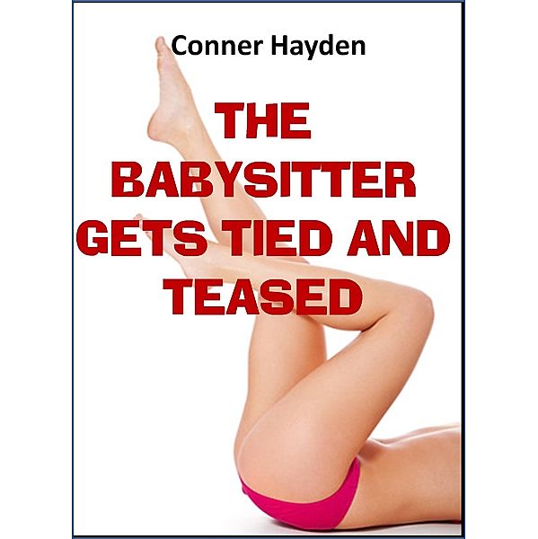 The Babysitter gets Tied and Teased, Conner Hayden