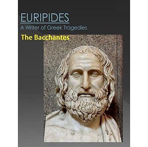 The Bacchantes / Spartacus Books, Euripides