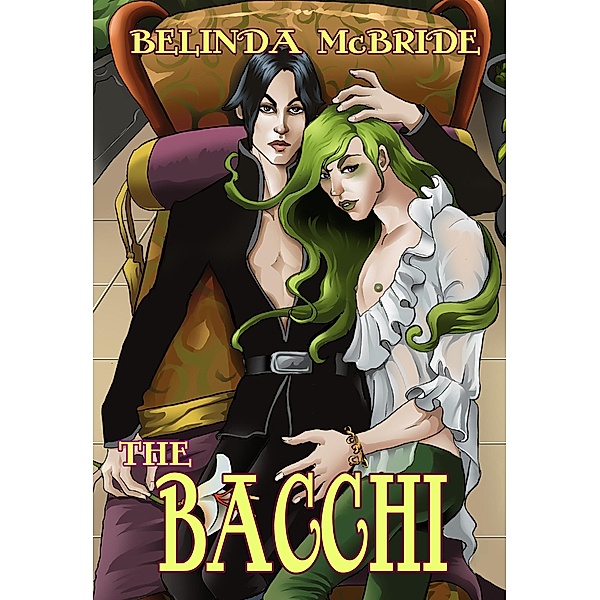 The Bacchi (The Lost King, #4) / The Lost King, Belinda McBride
