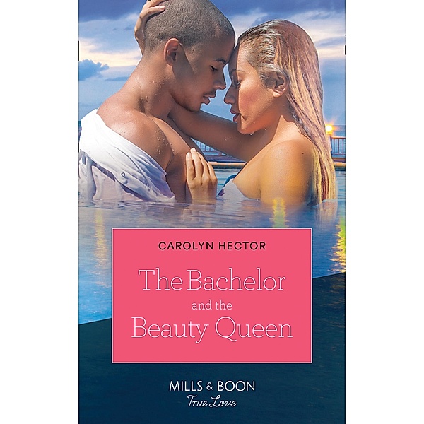 The Bachelor And The Beauty Queen (Once Upon a Tiara, Book 1) / Mills & Boon Kimani, Carolyn Hector