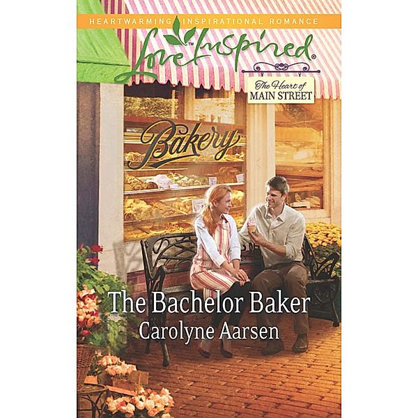 The Bachelor Baker / The Heart of Main Street Bd.2, Carolyne Aarsen