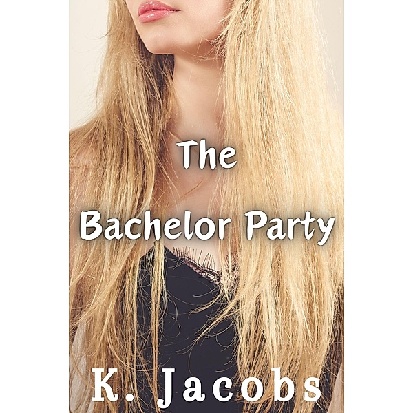 The Bachelor Party, K. Jacobs