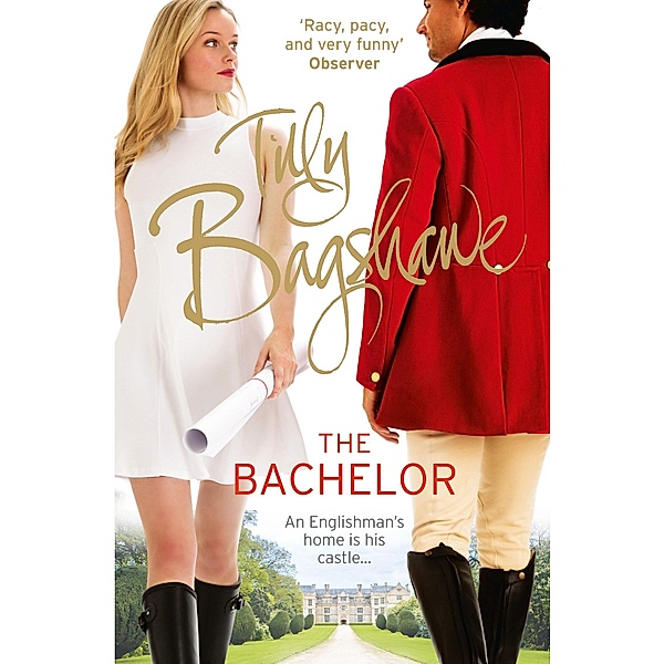The Bachelor: Racy, pacy and very funny! (Swell Valley Series, Book 3), Tilly Bagshawe
