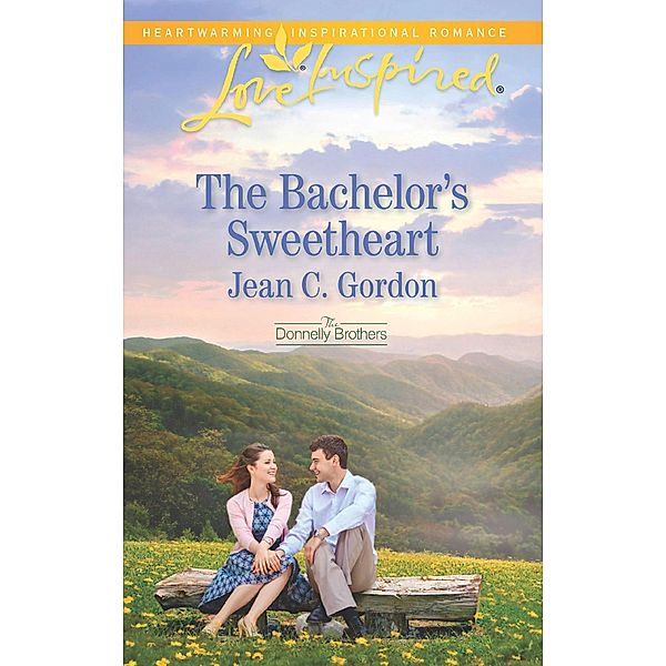 The Bachelor's Sweetheart (Mills & Boon Love Inspired) (The Donnelly Brothers, Book 3) / Mills & Boon Love Inspired, Jean C. Gordon